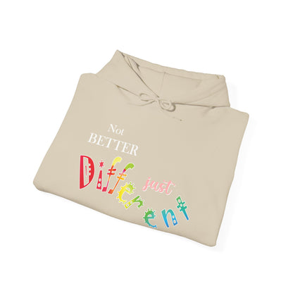 "Not Better, Just Different" Affirmative Pullover Hoodie
