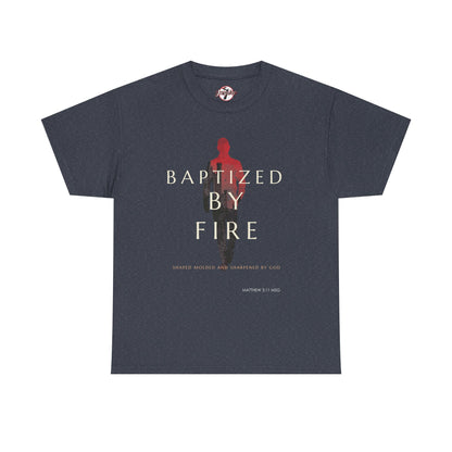 Baptized by Fire Unisex Heavy Cotton Tee