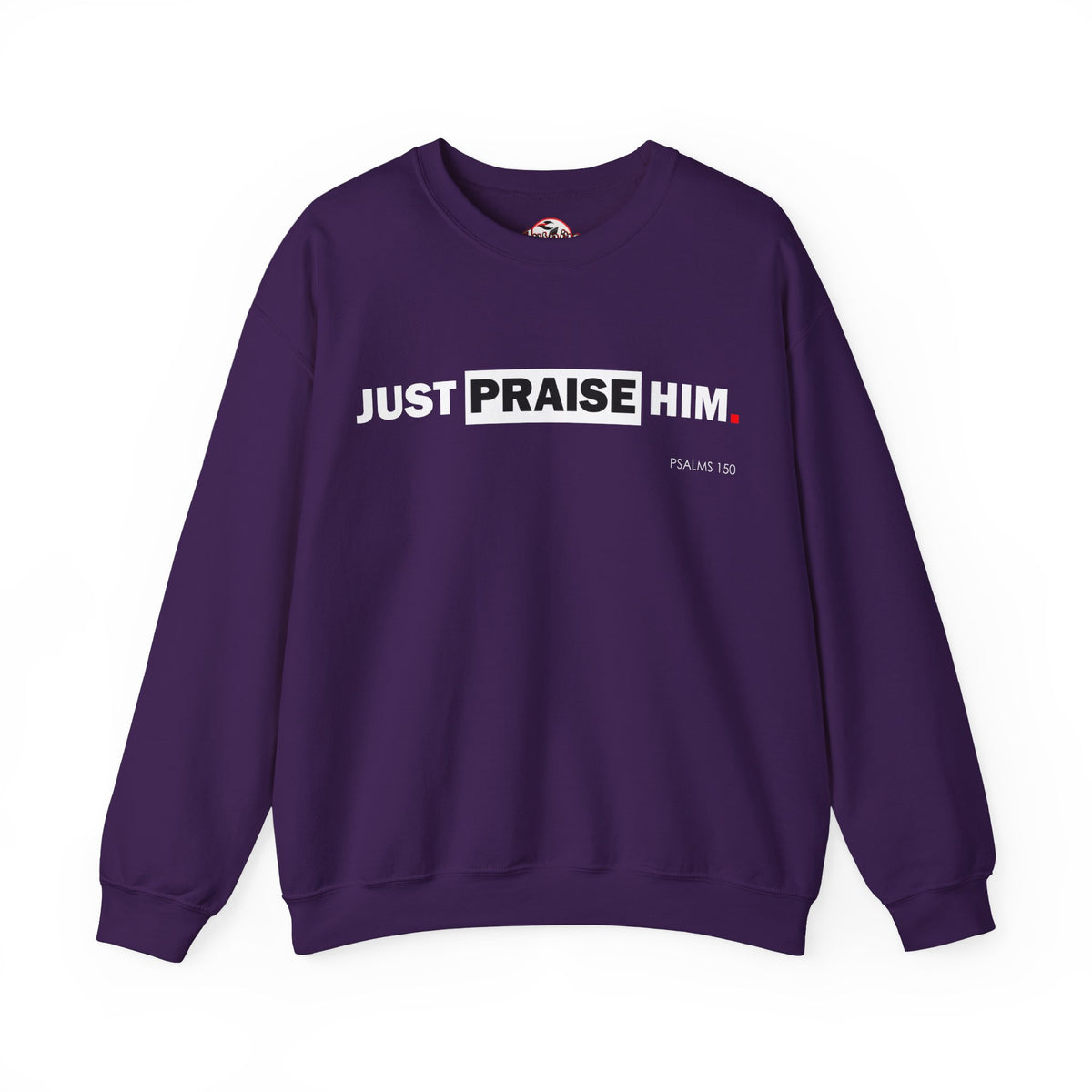 "Just Praise Him" Inspirational Crewneck Sweatshirt