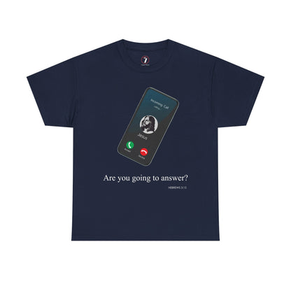 "Are You Going to Answer?" Inspirational Graphic Tee