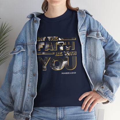 "May The Faith Be With You" Inspirational Graphic T‑Shirt
