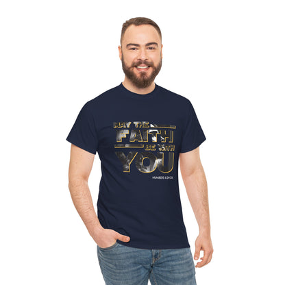 "May The Faith Be With You" Inspirational Graphic T‑Shirt