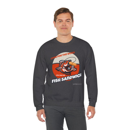 "Come for the Word, Stay for the Fish Sandwich" Crewneck Sweatshirt