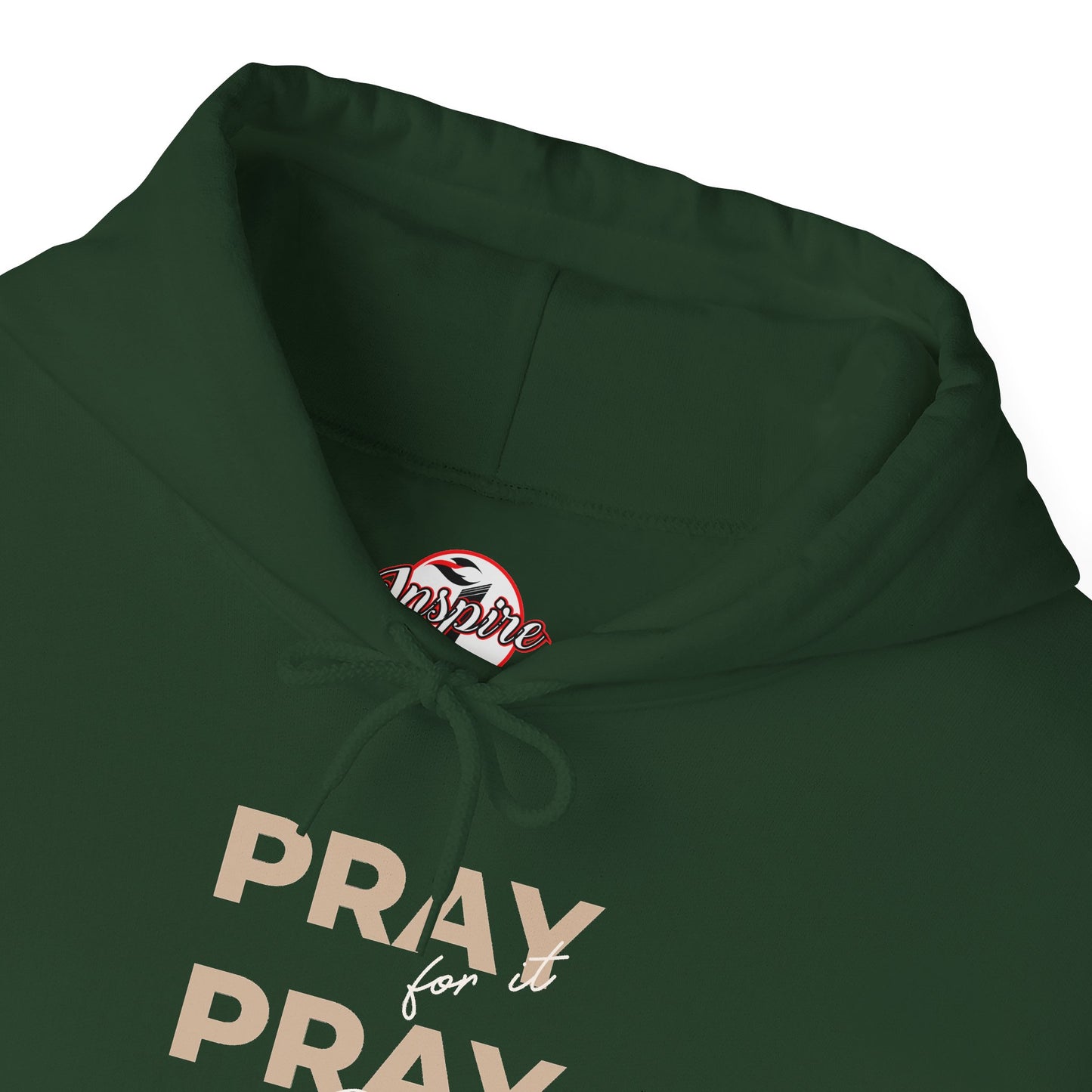"Pray for it, Pray over it, Pray through it" Motivational Pullover Hoodie
