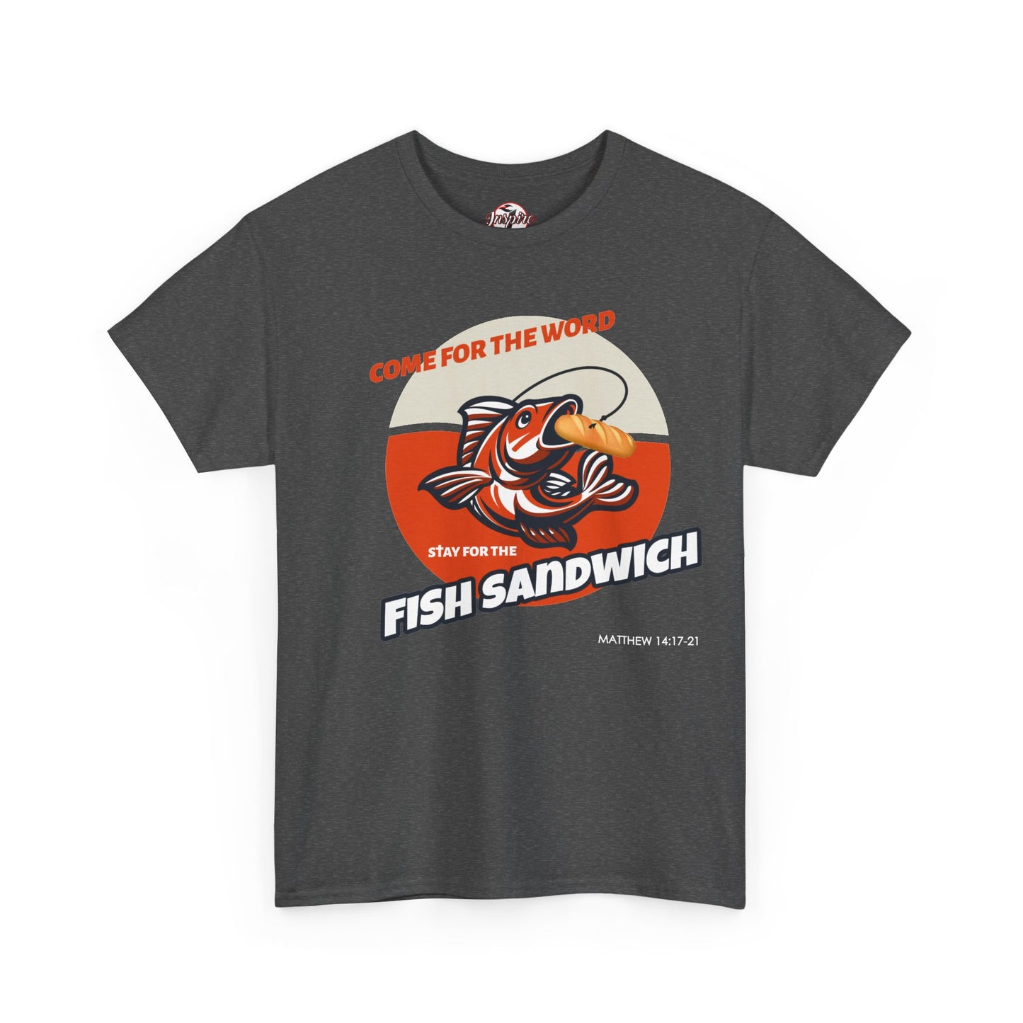 "Come for the Word" Fish Sandwich Graphic T-Shirt