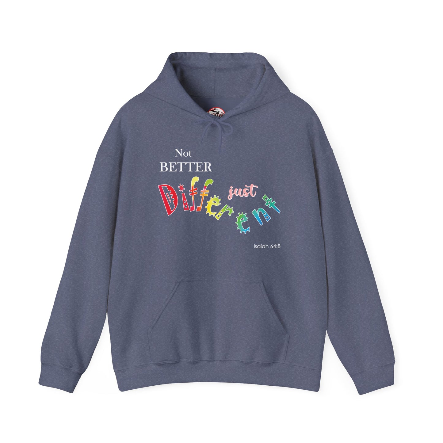 "Not Better, Just Different" Affirmative Pullover Hoodie