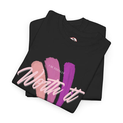 "Totally Worth It" Women's Motivational Graphic T‑Shirt