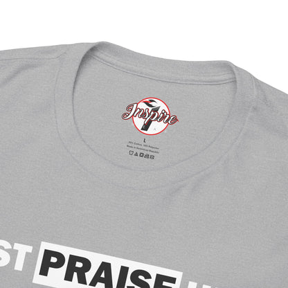 "Just Praise Him" Unisex Inspirational Graphic T‑Shirt