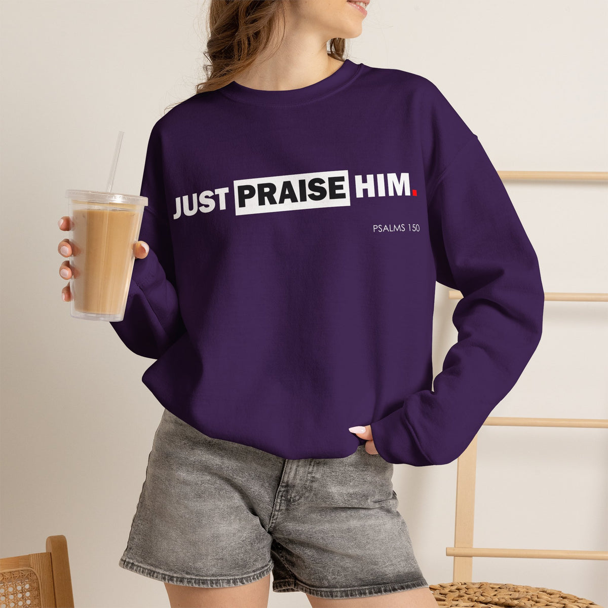 "Just Praise Him" Inspirational Crewneck Sweatshirt