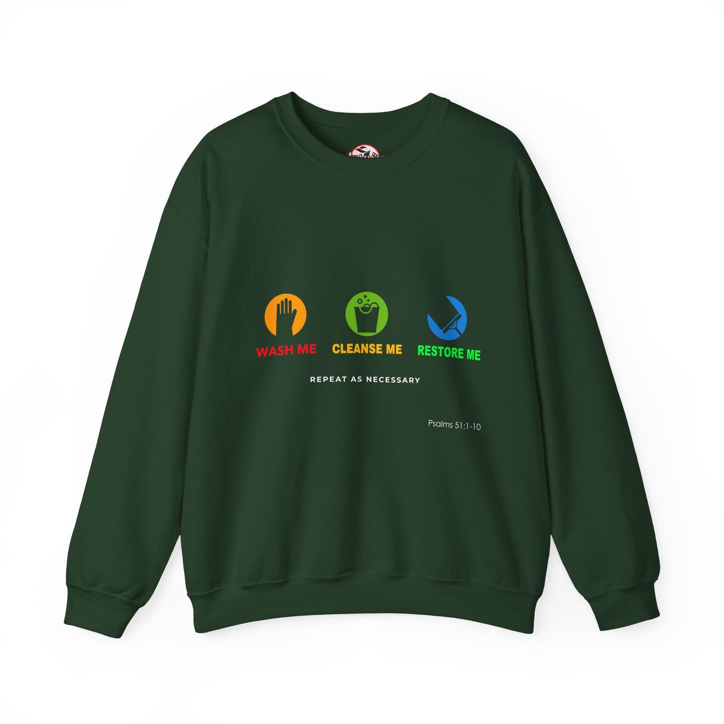Wash Me, Cleanse Me, Restore Me Motivational Crewneck Sweatshirt