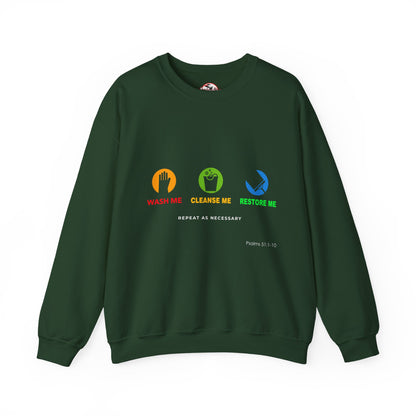 Wash Me, Cleanse Me, Restore Me Motivational Crewneck Sweatshirt