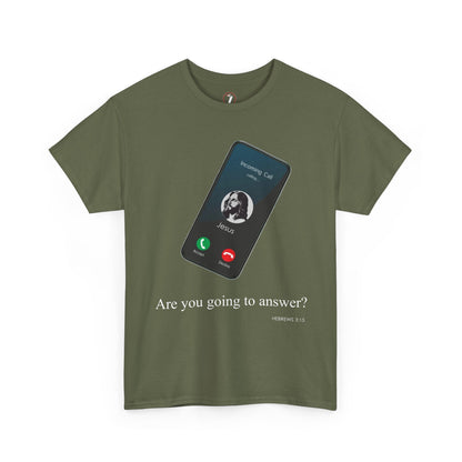 "Are You Going to Answer?" Inspirational Graphic Tee