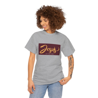 "Say The Name" of Jesus Unisex Graphic T-Shirt