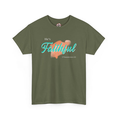 "He’s Faithful" Inspirational Women's T-Shirt