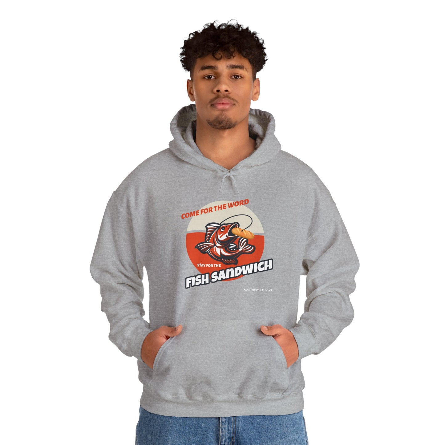 "Come for the Word, Stay for the Fish Sandwich" Graphic Hooded Sweatshirt
