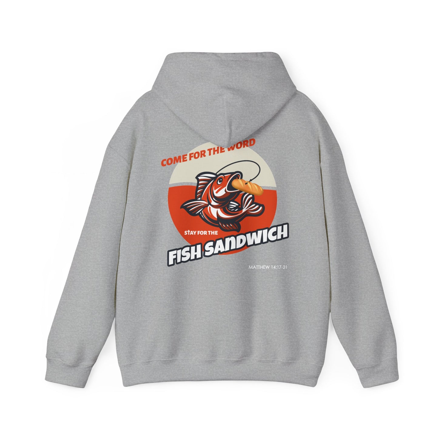 "Come For the Word, Stay for the Fish Sandwich" Inspirational Unisex Pullover Hoodie
