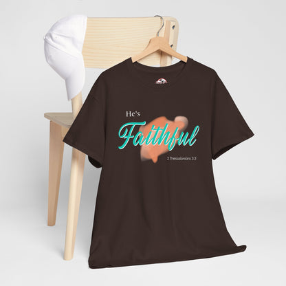 "He’s Faithful" Inspirational Women's T-Shirt
