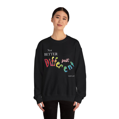 "Not Better, Just Different" Colorful Affirmative Crewneck Sweatshirt