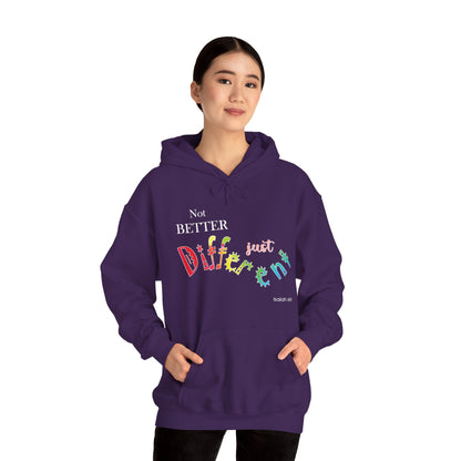 "Not Better, Just Different" Affirmative Pullover Hoodie