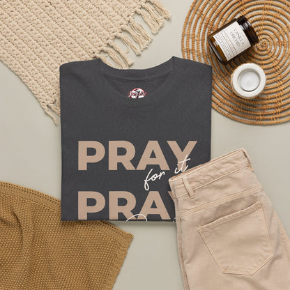 "Pray for it, Pray over it, Pray through it" Motivational Graphic T-Shirt