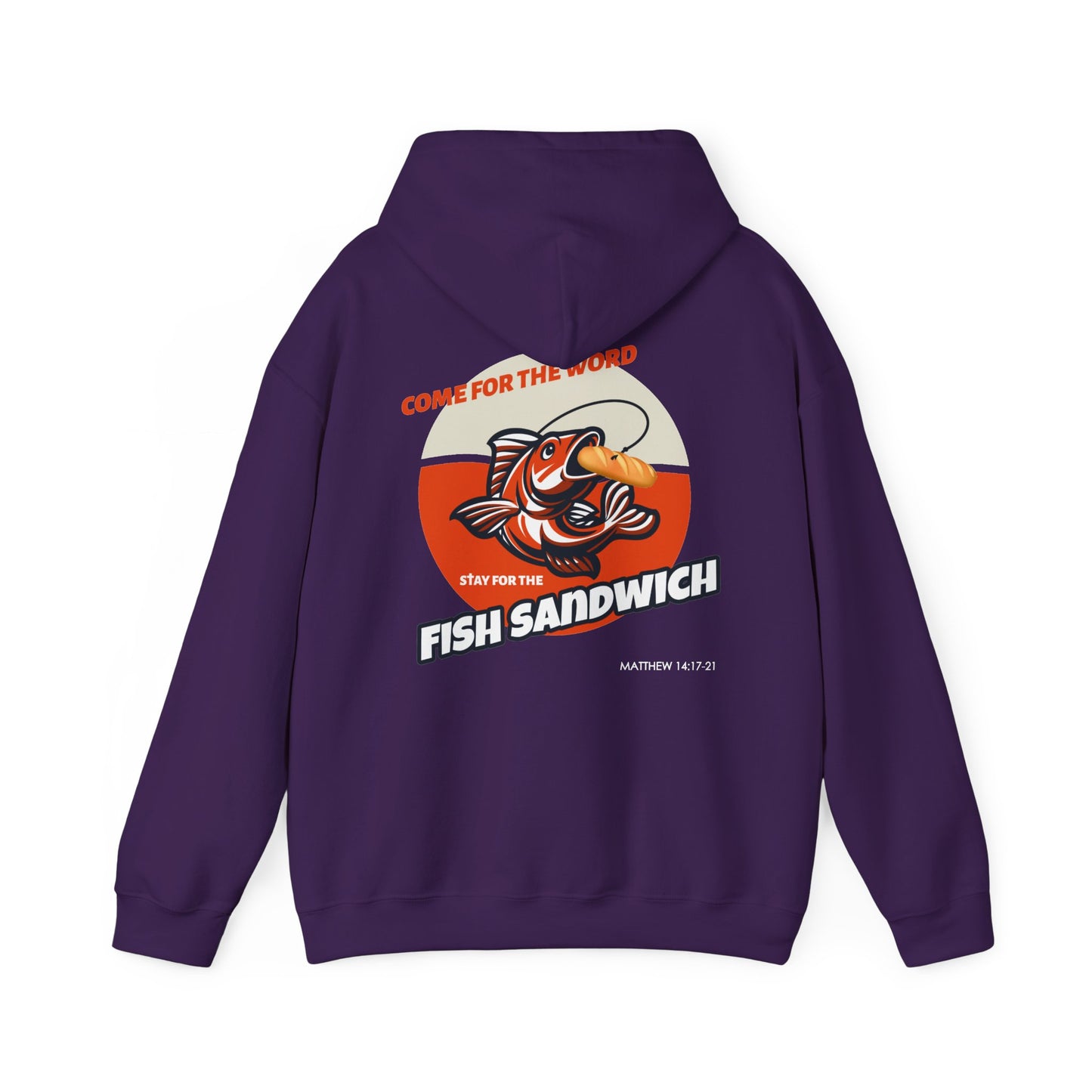"Come For the Word, Stay for the Fish Sandwich" Inspirational Unisex Pullover Hoodie