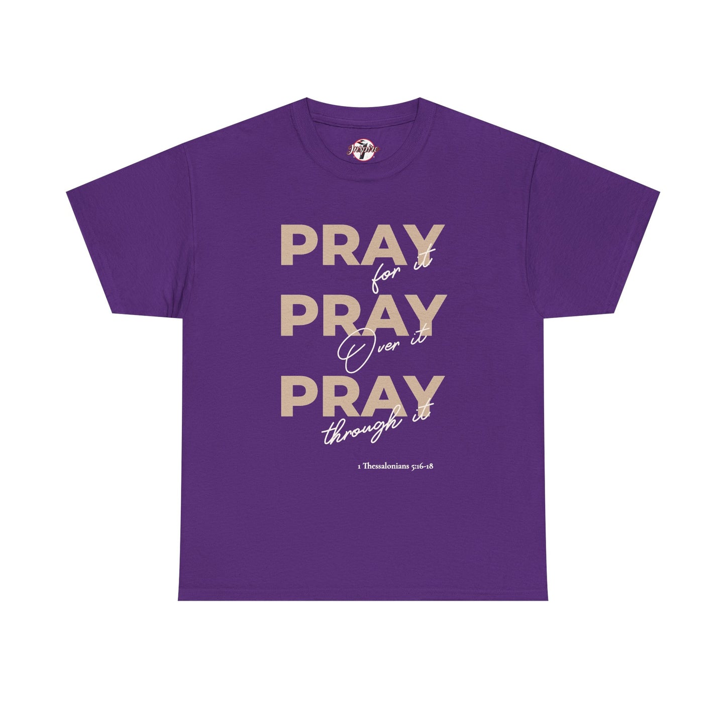 "Pray for it, Pray over it, Pray through it" Motivational Graphic T-Shirt