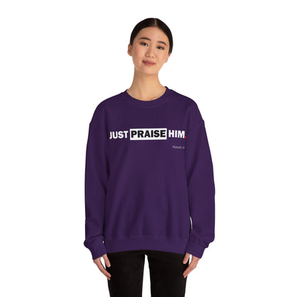 "Just Praise Him" Inspirational Crewneck Sweatshirt