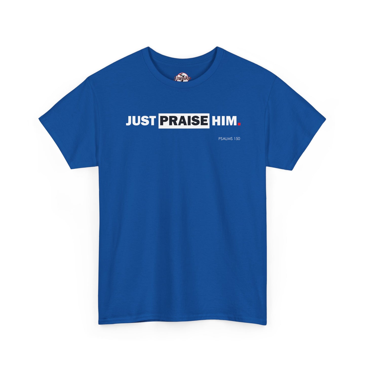"Just Praise Him" Unisex Inspirational Graphic T‑Shirt