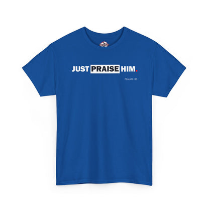 "Just Praise Him" Unisex Inspirational Graphic T‑Shirt