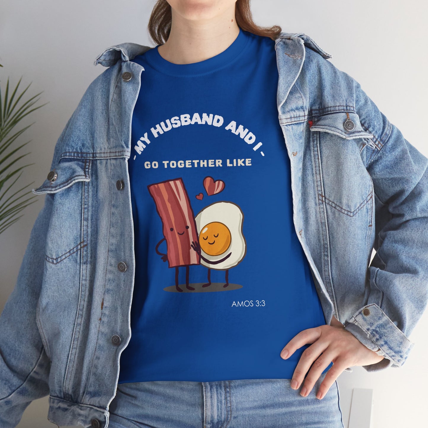 "My Husband and I Go Together Like Bacon & Eggs" Couple Breakfast Graphic Tee