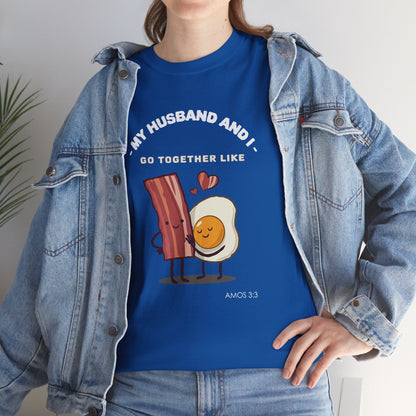"My Husband and I Go Together Like Bacon & Eggs" Couple Breakfast Graphic Tee