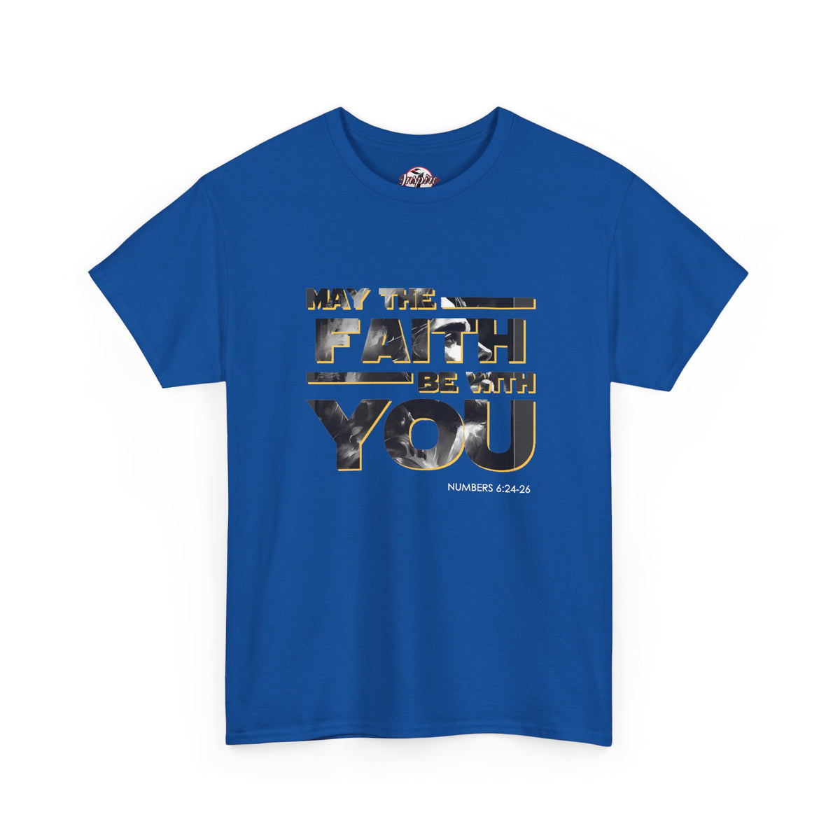 "May The Faith Be With You" Inspirational Graphic T‑Shirt