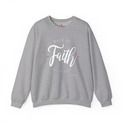 "Walk by Faith, Not by Sight" Motivational Pullover Crewneck Sweatshirt