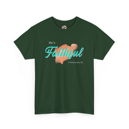 "He’s Faithful" Inspirational Women's T-Shirt