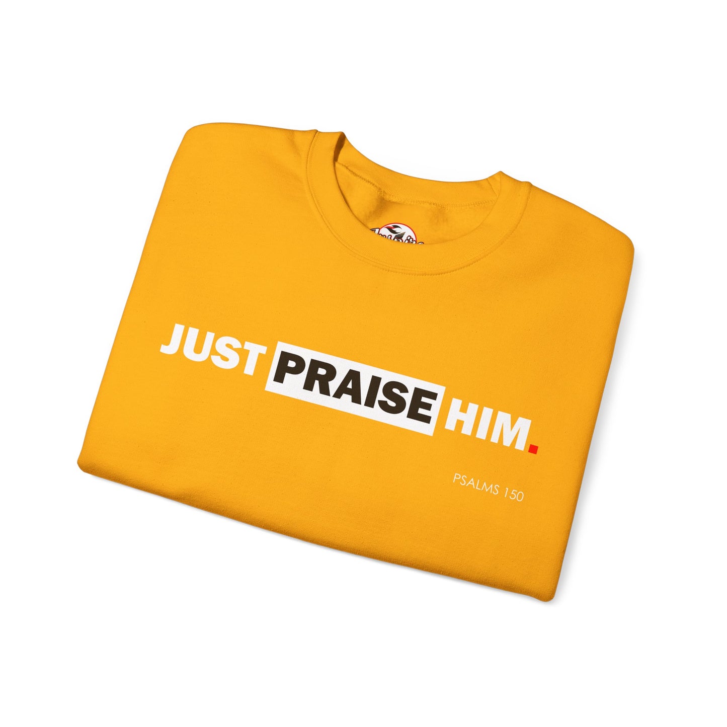 "Just Praise Him" Inspirational Crewneck Sweatshirt