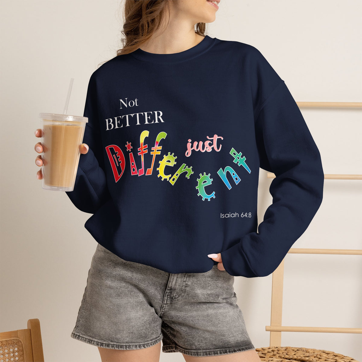 "Not Better, Just Different" Colorful Affirmative Crewneck Sweatshirt