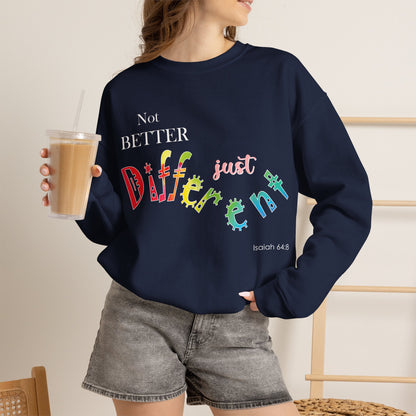 "Not Better, Just Different" Colorful Affirmative Crewneck Sweatshirt