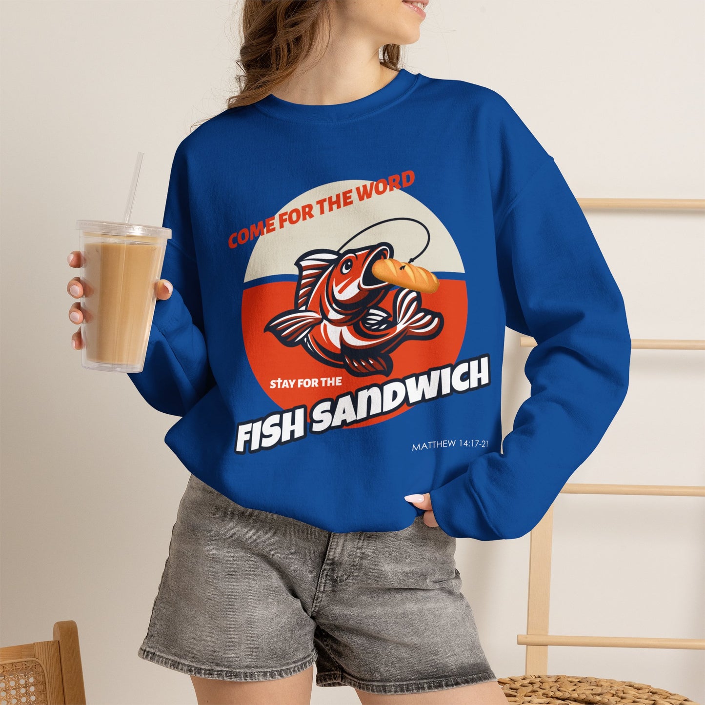 "Come for the Word, Stay for the Fish Sandwich" Crewneck Sweatshirt