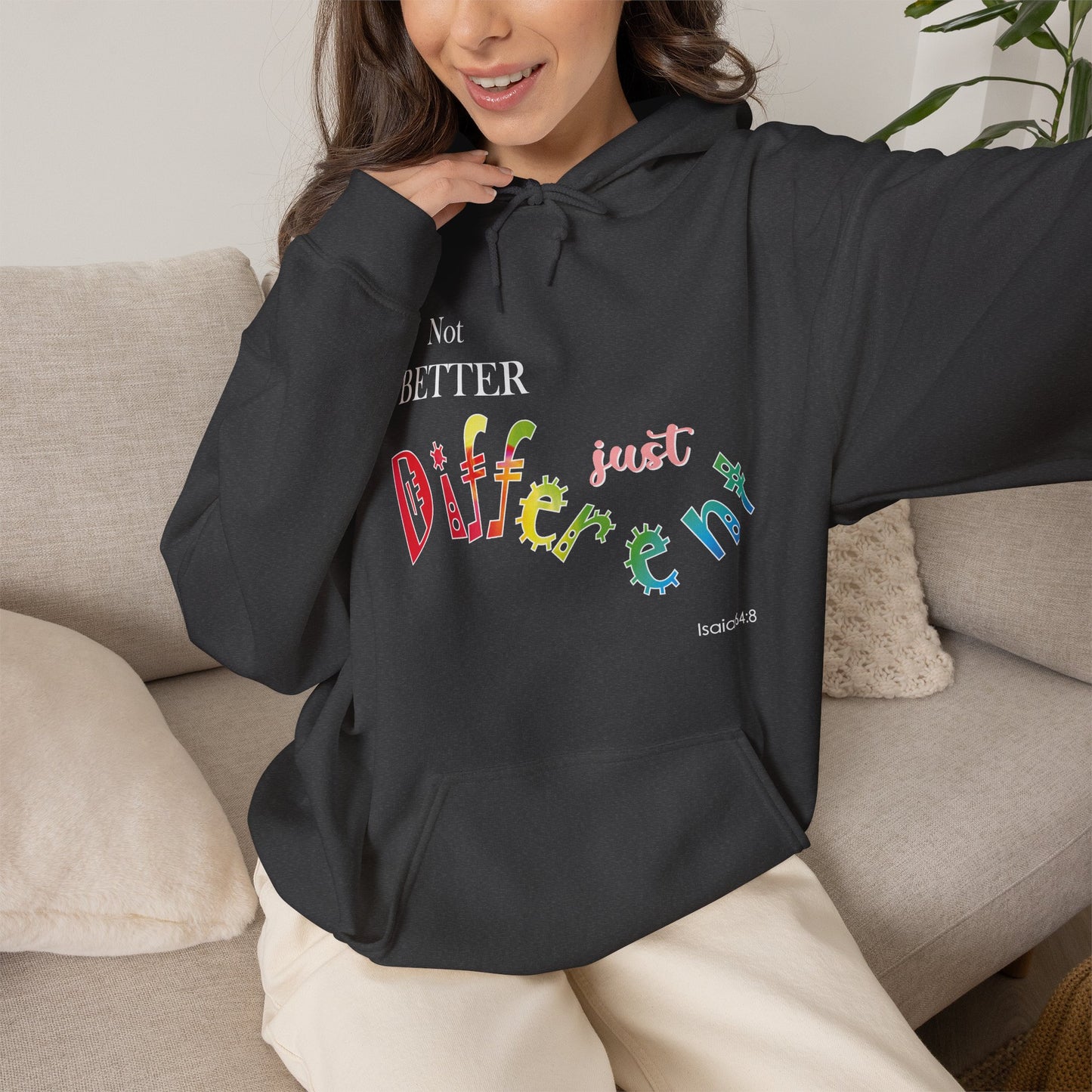 "Not Better, Just Different" Affirmative Pullover Hoodie