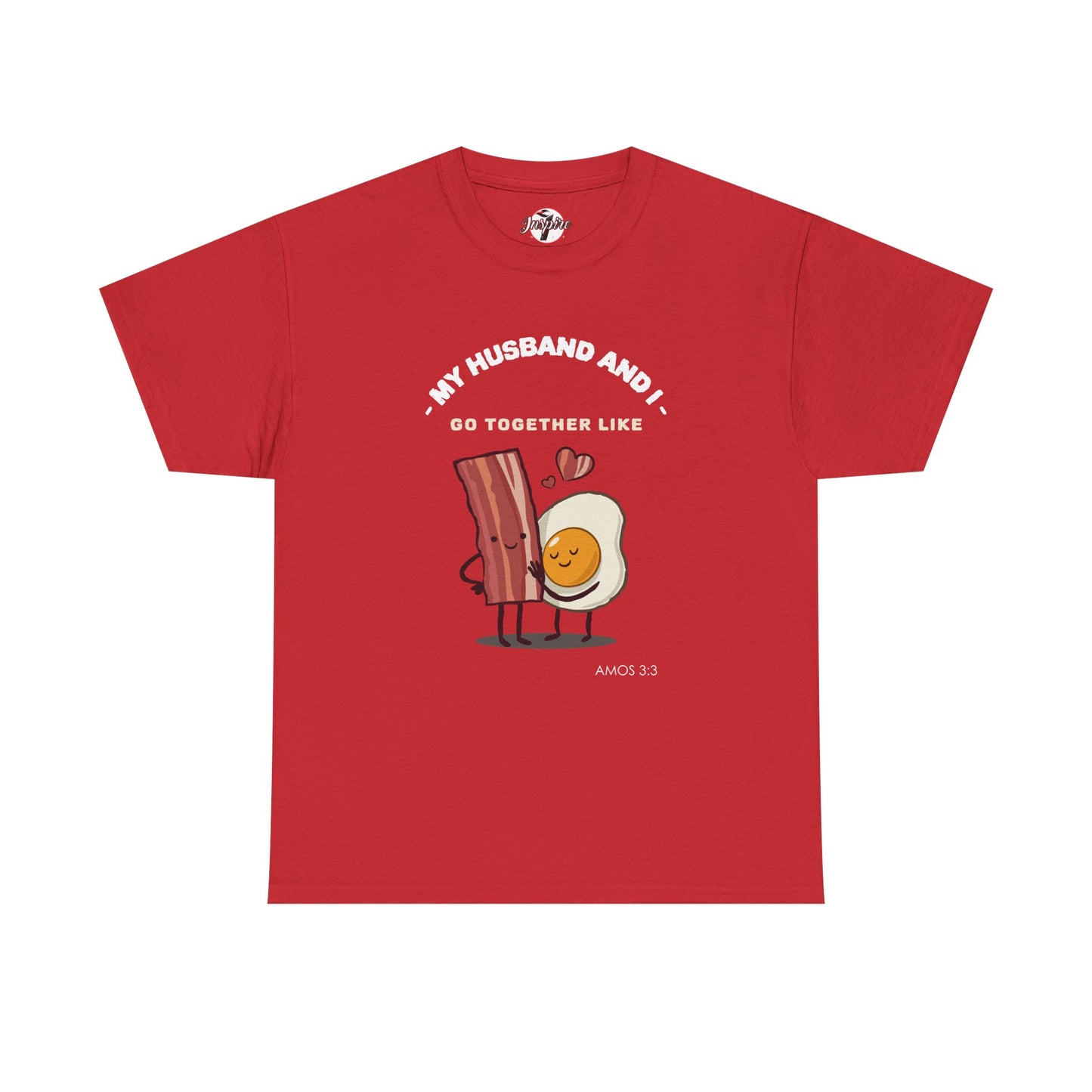 "My Husband and I Go Together Like Bacon & Eggs" Couple Breakfast Graphic Tee