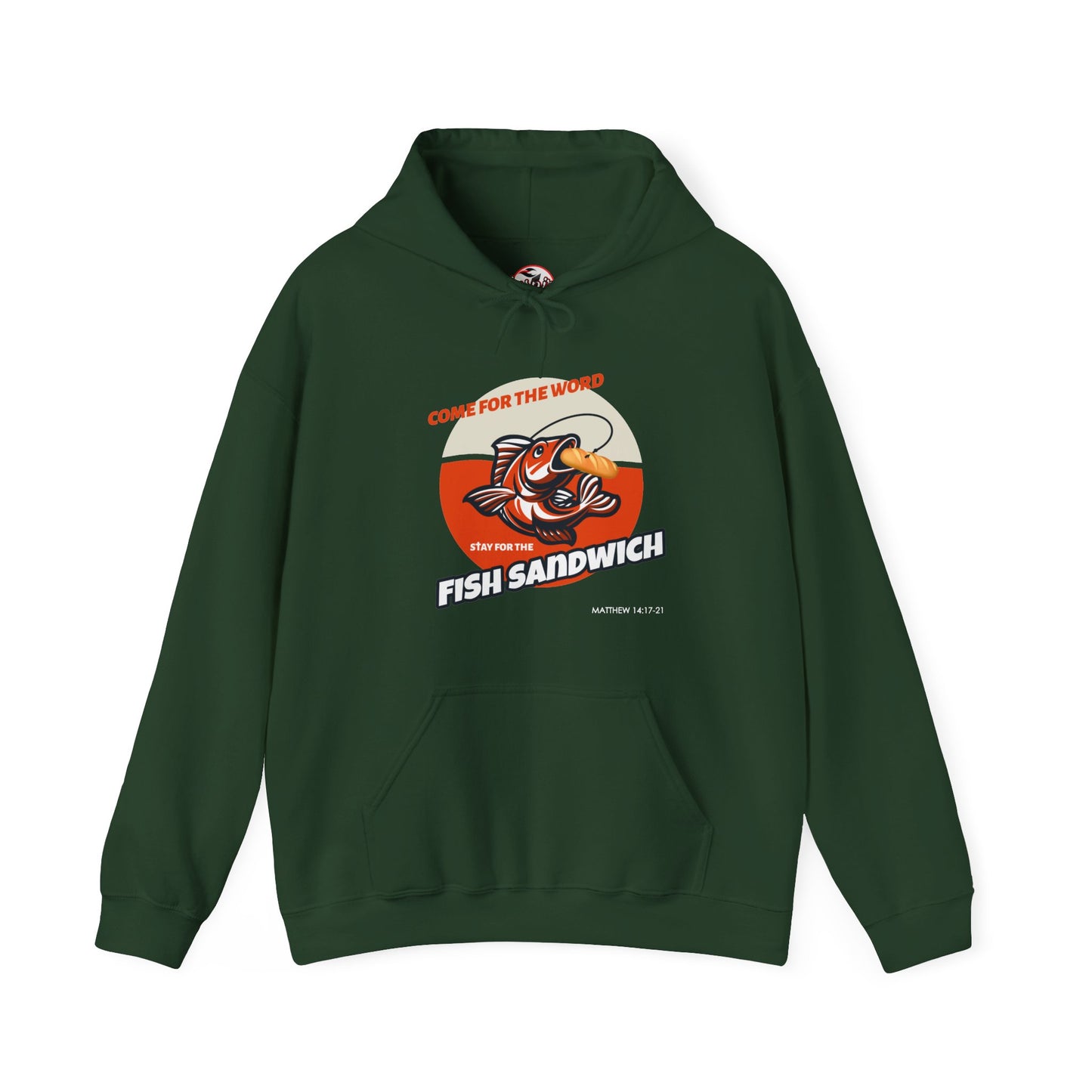 "Come for the Word, Stay for the Fish Sandwich" Graphic Hooded Sweatshirt