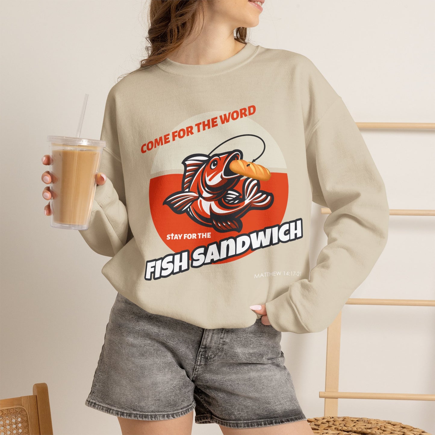 "Come for the Word, Stay for the Fish Sandwich" Crewneck Sweatshirt