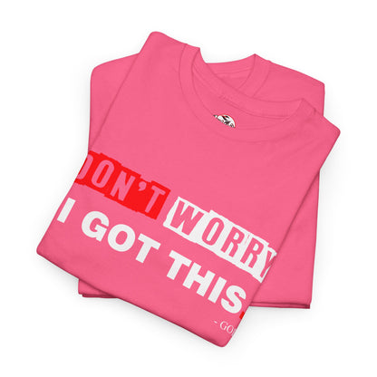 "I Got This" Motivational Unisex Heavy Cotton Tee