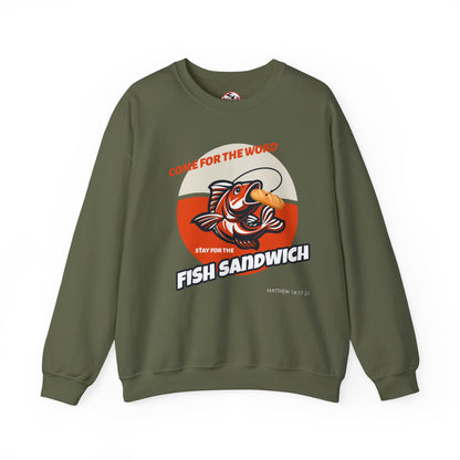 "Come for the Word, Stay for the Fish Sandwich" Crewneck Sweatshirt