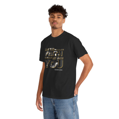 "May The Faith Be With You" Inspirational Graphic T‑Shirt
