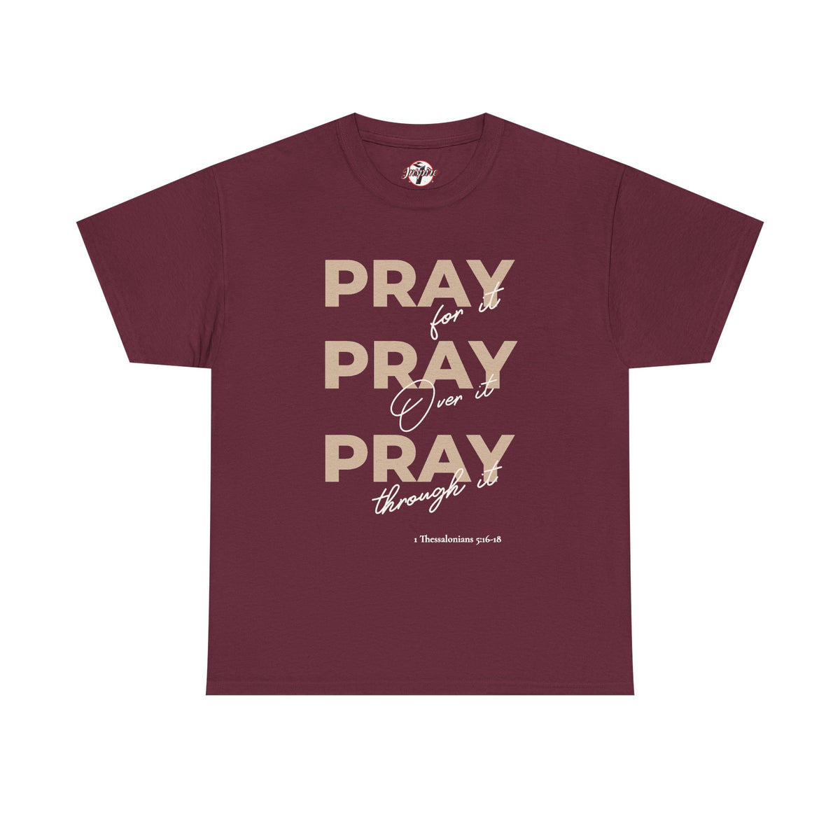 "Pray for it, Pray over it, Pray through it" Motivational Graphic T-Shirt