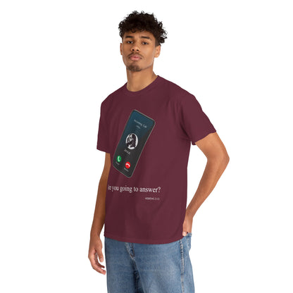 "Are You Going to Answer?" Inspirational Graphic Tee