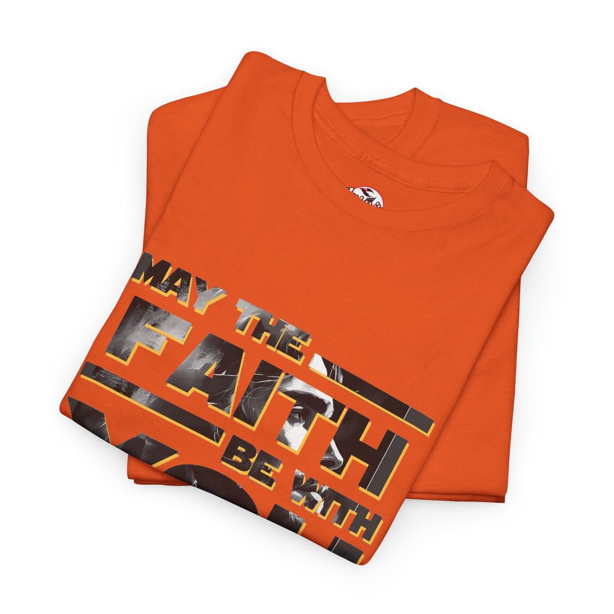 "May The Faith Be With You" Inspirational Graphic T‑Shirt