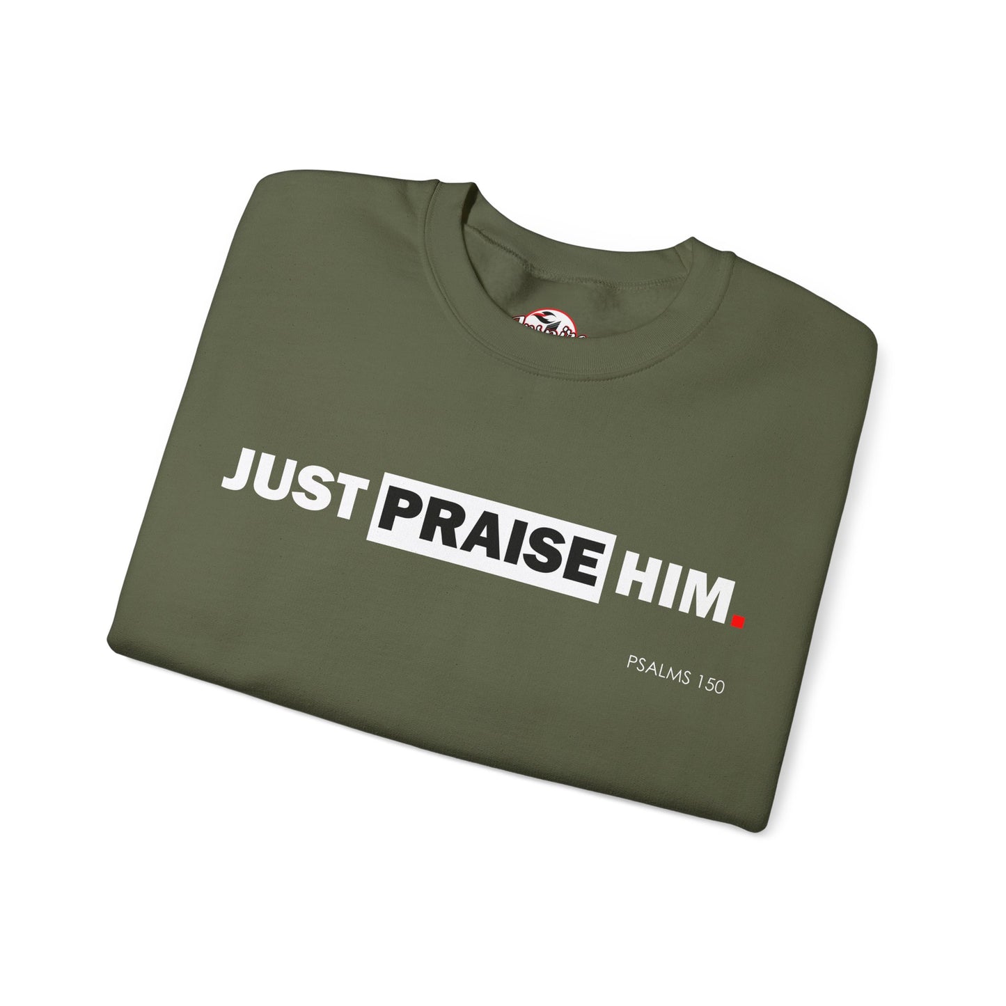 "Just Praise Him" Inspirational Crewneck Sweatshirt
