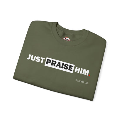"Just Praise Him" Inspirational Crewneck Sweatshirt